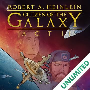 Robert Heinlein's Citizen of the Galaxy